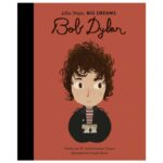 Little People, Big Dreams: Bob Dylan